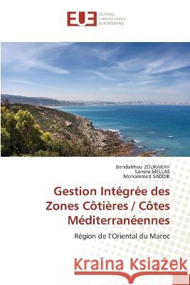 Gestion Integree des Zones Cotieres / Cotes Mediterraneennes Bendahhou Zourarah Samira Mellas Mohammed Saddik 9786203455199