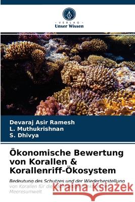 Ökonomische Bewertung von Korallen & Korallenriff-Ökosystem Devaraj Asir Ramesh, L Muthukrishnan, S Dhivya 9786203662337 Verlag Unser Wissen