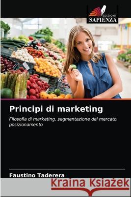 Principi di marketing Faustino Taderera 9786203686876 Edizioni Sapienza