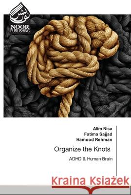Organize the Knots Alim Nisa Fatima Sajjad Hamood Rehman 9786203859881