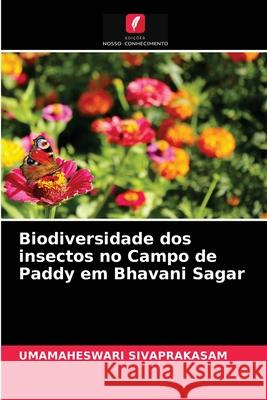 Biodiversidade dos insectos no Campo de Paddy em Bhavani Sagar Umamaheswari Sivaprakasam 9786204049465 Edicoes Nosso Conhecimento