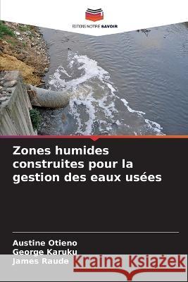 Zones humides construites pour la gestion des eaux usées Otieno, Austine 9786205293027