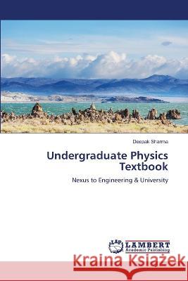 Undergraduate Physics Textbook Deepak Sharma 9786205512814