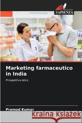 Marketing farmaceutico in India Pramod Kumar 9786205628676