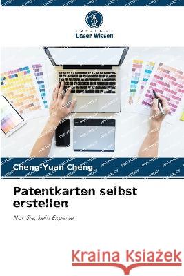Patentkarten selbst erstellen Cheng-Yuan Cheng 9786205736388
