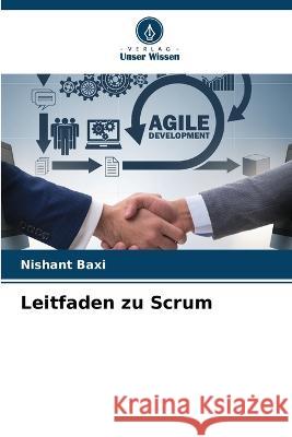 Leitfaden zu Scrum Nishant Baxi 9786205844465