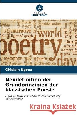 Neudefinition der Grundprinzipien der klassischen Poesie Ghislain Ngoua 9786205860694 Verlag Unser Wissen