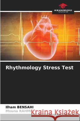 Rhythmology Stress Test Ilham Bensahi Mouna Rahmi  9786205879764