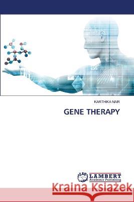 Gene Therapy Karthika Nair 9786206142515 LAP Lambert Academic Publishing