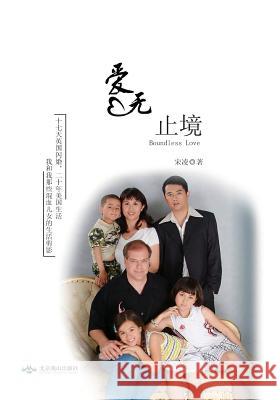 Endless Love: Flash Marriage in 17 Days in England, Solid Life for 20 Years in America MS Ling Song 9787540234409 Bejing Yanshan Press