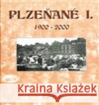 Plzeňané I. 1900-2000 Petr Mazný 9788023871043