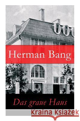 Das graue Haus Herman Bang, Therese Kruger 9788026855682 e-artnow