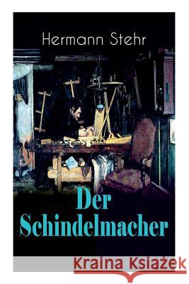 Der Schindelmacher: Historischer Roman Hermann Stehr 9788026886273 e-artnow