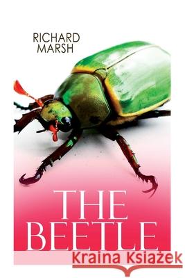The Beetle: Supernatural Horror Thriller Richard Marsh 9788027305063