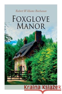 Foxglove Manor (Vol. 1-3): Complete Edition Robert Williams Buchanan 9788027308804