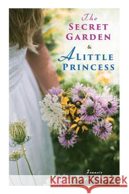 The Secret Garden & A Little Princess Francis Hodgson Burnett 9788027333172