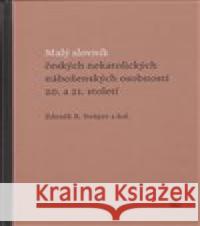 Malý slovník českých nekatolických náboženských osobností 20. a 21. století R. Zdeněk Nešpor 9788070172612 Kalich