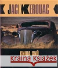 Kniha snů Jack Kerouac 9788072039753 Argo