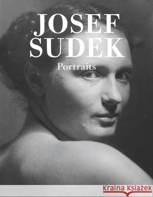 Josef Sudek: Portraits Josef Sudek Jan Rezac 9788072153190 TORST