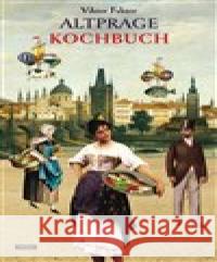 Altprager Kochbuch Miroslav Huptych 9788072527496