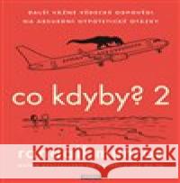 Co kdyby? 2 Randall Munroe 9788072527915
