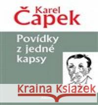Povídky z jedné kapsy Karel Čapek 9788072686384