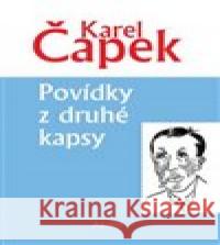 Povídky z druhé kapsy Karel Čapek 9788072686391