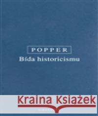 Bída historicismu Karl R. Popper 9788072980079