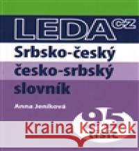 Srbsko-český a česko-srbský praktický slovník Anna JenÃ­kovÃ¡ 9788073353476 Leda