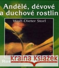 Andělé, dévové a duchové rostlin Wolf-Dieter Storl 9788073364922