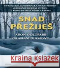 Snad přežiješ Aron Goldfarb 9788074333514