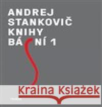 Knihy básní 1+2 Andrej Stankovič 9788074742187