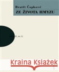 Ze života hmyzu Karel Čapek 9788074830549