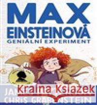 Geniální experiment (Max Einsteinová 1) Chris Grabenstein 9788075299734
