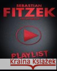 Playlist - Thriller Sebastian Fitzek 9788075543714 Anag