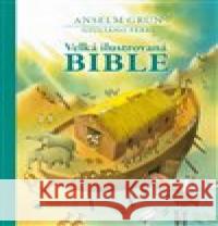 Velká ilustrovaná Bible Anselm Grün 9788075662200