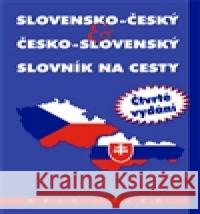 Slovensko-český a česko-slovenský slovník na cesty Vladimír Němec 9788087169766