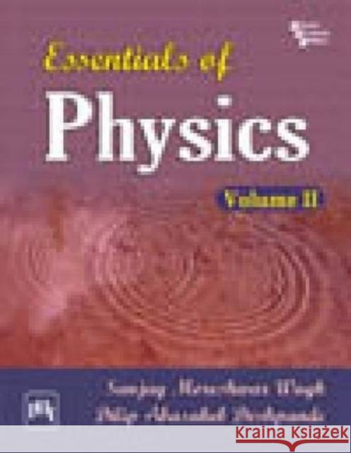 Essentials of Physics Volume 2 WAGH, SANJAY MORESHW 9788120346437 
