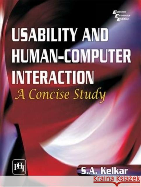 Usability and Human-Computer Interaction S.A. Kelkar 9788120351622 Eurospan