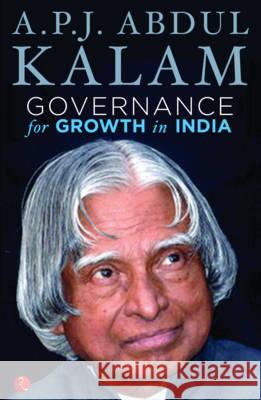 Governance for Growth in India A. P. J. Abdul Kalam 9788129132666 Rupa Publications