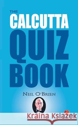 The Calcutta Quiz Book Neil O'Brien 9788129136640 Rupa Publications