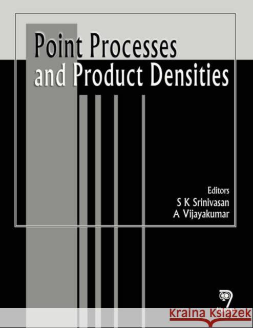Point Processes and Product Densities S.K. Srinivasan A. Vijayakumar  9788173195587 Narosa Publishing House