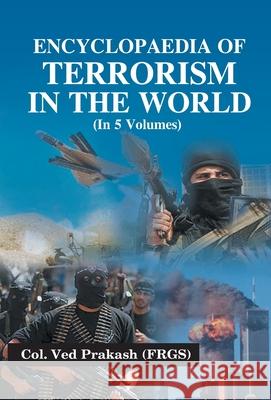 Encyclopaedia of Terrorism In the World, Vol. 3 Ved Prakash 9788178358710