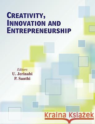 Creativity, Innovation and Entrepreneurship U. Jerinabi P. Santhi 9788184248029