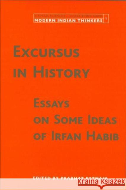 Excursus in History: Essays on Some Ideas of Irfan Habib Patnaik, Prabhat 9788189487720