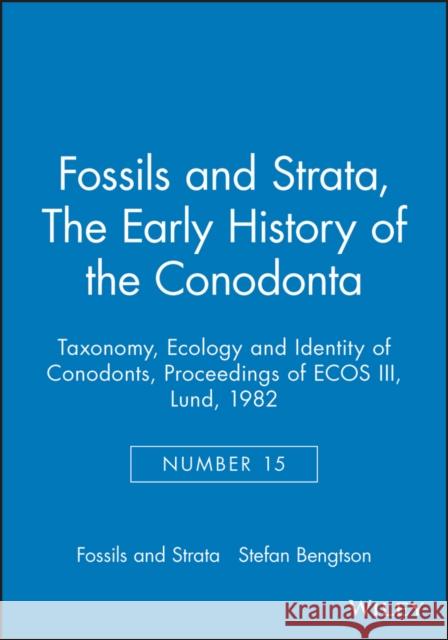 Taxonomy, Ecology and Identity of Conodonts: Proceedings of Ecos III, Lund, 1982 Bengtson, Stefan 9788200067375 Wiley-Blackwell