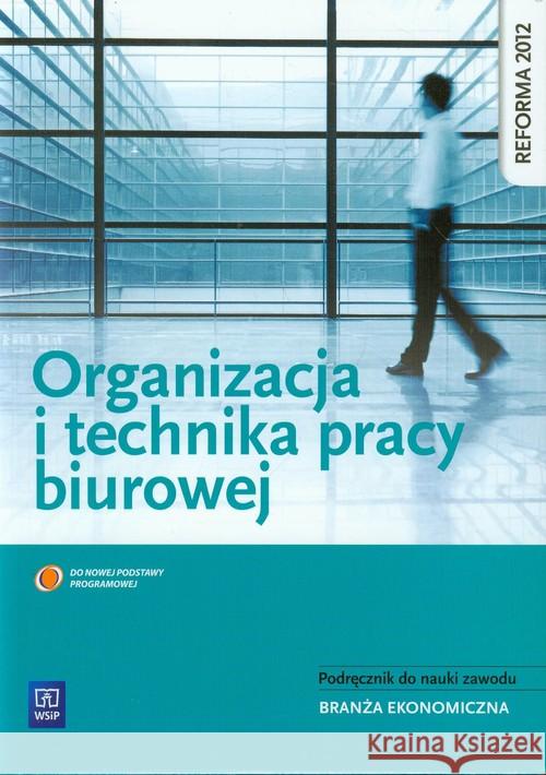 Organizacja i technika pracy biurowej WSiP Łatka Urszula 9788302135552 WSiP