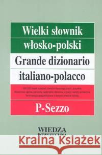 Wielki słownik włosko-polski T. 3 P-Sezzo Cieśla Hanna Jamrozik Elżbieta Łopieńska Ilona 9788321413280