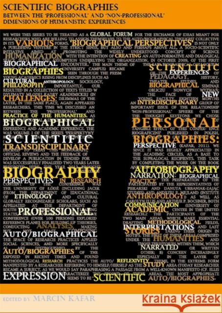 Scientific Biographies: Between the 'Professional' and 'Non-Professional' Dimensions of Humanistic Experiences Kafar, Marcin 9788323336969 John Wiley & Sons