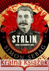 Stalin. Dwór czerwonego cara w.4 Montefiore Simon Sebag 9788324089161